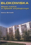 Blokowiska Miejski habitat w oglądzie