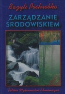 ZARZĄDZANIE ŚRODOWISKIEM - BAZYLI POSKROBKO