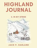 Highland Journal: 2. In My Stride Harland Jack P.