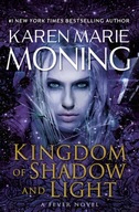 Kingdom of Shadow and Light: A Fever Novel Moning