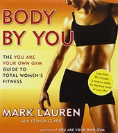 Body by You: The You Are Your Own Gym Guide to