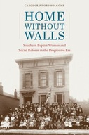 Home without Walls: Southern Baptist Women and