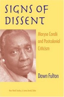 Signs of Dissent: Maryse Conde and Postcolonial