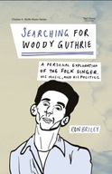 Searching for Woody Guthrie: A Personal