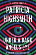 Under a Dark Angel s Eye Highsmith Patricia