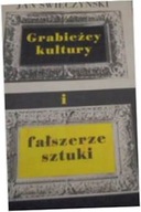 Grabieżcy Kultury I Fałszerze sztuki -