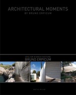 Architectural Moments Bruno Erpicum