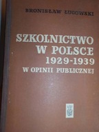 Szkolnictwo w Polsce 1929-1939 w opinii publicznej