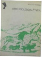 Archeologia żywa - W Hensel