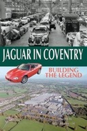 Jaguar in Coventry: Building the Legend Thorley