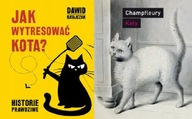 Jak wytresować kota Historie + Koty Champfleury