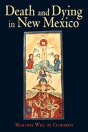 Death and Dying in New Mexico Chaparro Martina