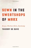 Sewn in the Sweatshops of Marx Duve Thierry de