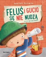 Feluś i Gucio się nie nudzą