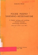 POLSKIE PRZEPISY SANITARNO - WETERYNARYJNE TOM II - EDMUND PROST