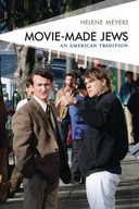 Movie-Made Jews: An American Tradition Meyers