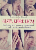 Gesty, które leczą - Regine Zekri-Hurstel BDB-