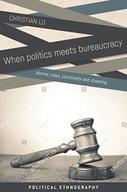 When Politics Meets Bureaucracy: Rules, Norms,