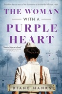The Woman with a Purple Heart: A Novel Diane Hanks