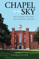 Chapel in the Sky: Knox College s Old Main and