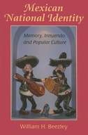 Mexican National Identity: Memory, Innuendo, and