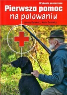 Pierwsza pomoc na polowaniu - J. i M. Darewicz