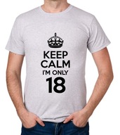 koszulka KEEP CALM I'M ONLY 18 prezent