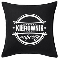 KIEROWNIK IMPREZY poduszka 50x50 prezent