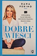 DANA PERINO DOBRE WIEŚCI