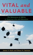 Vital and Valuable: The Relevance of HBCUs to