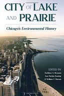 City of Lake and Prairie: Chicago s Environmental