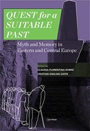 Quest for a Suitable Past: Myths and Memory in