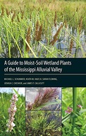 A Guide to Moist-Soil Wetland Plants of the