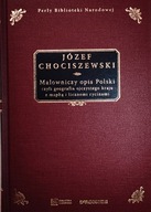 Malowniczy opis Polski czyli geografia ojczystego kraju Józef Chociszewski