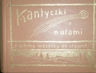 Kantyczki z nutami reprint z 1911 r.