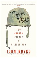 THE DEVIL'S TRICK: HOW CANADA FOUGHT THE VIETNAM WAR - Boyko [KSIĄŻKA]