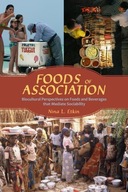 Foods of Association: Biocultural Perspectives on