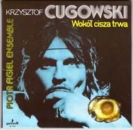 KRZYSZTOF CUGOWSKI Wokół cisza trwa 2005 limit mini LP Budka Suflera