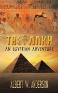 The Ankh - An Egyptian Adventure Anderson Albert
