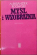 Myśl i wyobraźnia - A Rogałski