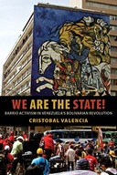 We Are the State!: Barrio Activism in Venezuela s