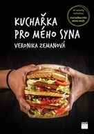 Kuchařka pro mého syna Veronika Zemanová