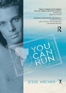 You Can Run: Gay, Glam, and Gritty Travels in
