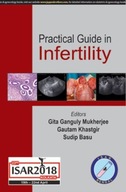 Practical Guide in Infertility Mukherjee Gita