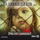 Zanim nadejdzie jutro. Ziemia ludzi zapomnianych Audiobook CD Audio