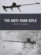 The Anti-Tank Rifle Zaloga Steven J. (Author)