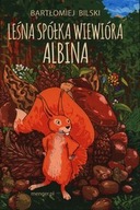 Leśna Spółka Wiewióra Albina Bilski