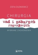 Chirurgia wad i zaburzeń rozwojowych Wybrane zagad