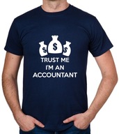 koszulka TRUST ME I'M AN ACCOUNTANT prezent