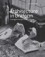 Architecture in Uniform: Designing and Building